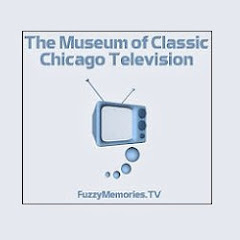 The Museum of Classic Chicago Television (www.FuzzyMemories.TV)