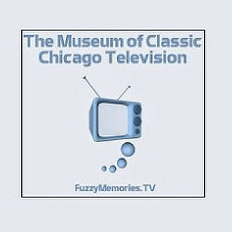 The Museum of Classic Chicago Television (www.FuzzyMemories.TV)