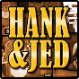 Hank & Jed
