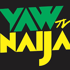 Yaw Naija Entertainment