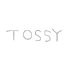 Tossy
