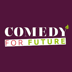 Comedy for Future