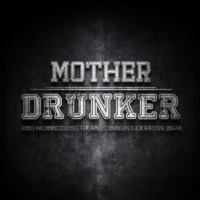 Mother Drunker