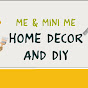 Me and Mini Me Home Decor and DIY logo