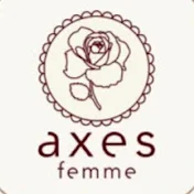 axes femme 公式チャンネル
