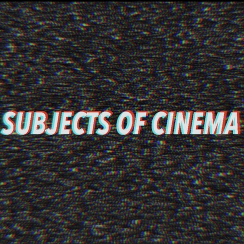 Subjects Of Cinema
