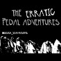 The Erratic Pedal Adventures