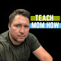 Teach Mom How thumbnail