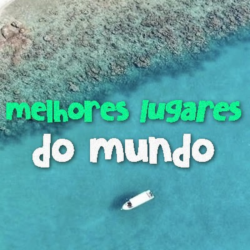 Melhores Lugares do Mundo