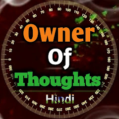 Channel thumbnail for Owner Of Thoughts Hindi