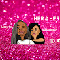 Her & Her Podcast logo