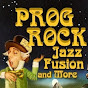 Prog Rock Jazz Fusion & More