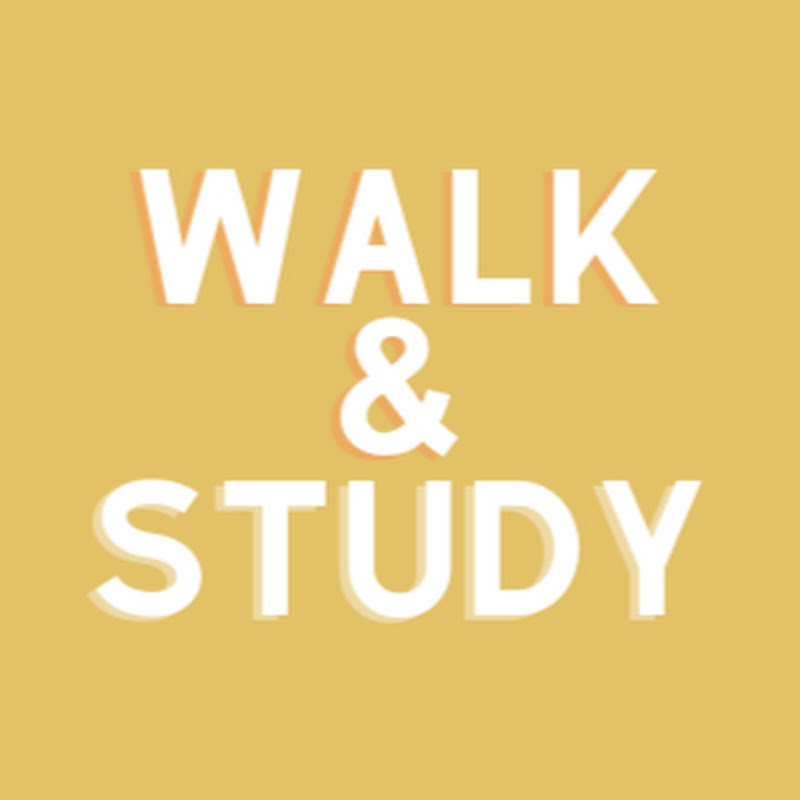Walk & Study
