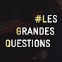 LES GRANDES QUESTIONS