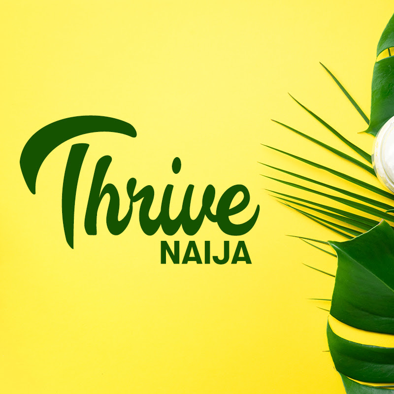 ThriveNaija: Health, Beauty & Style Inspiration