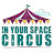 In Your Space Circus