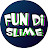 Fun DI Slime