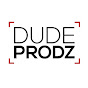 Dude Prodz
