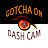 Gotcha on Dash Cam