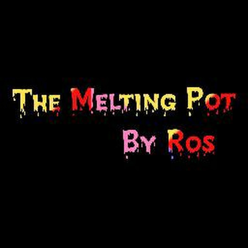 The Melting Pot By Ros
