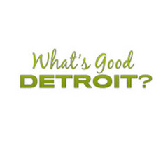What's Good Detroit?