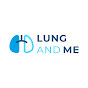 Lung And Me