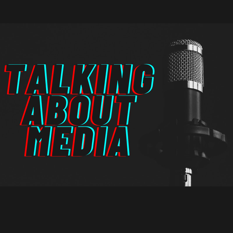 Talking About Media