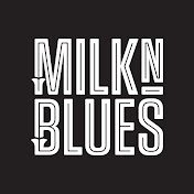 Milkn Blues