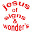 JESUS OF SIGNS AND WONDERS