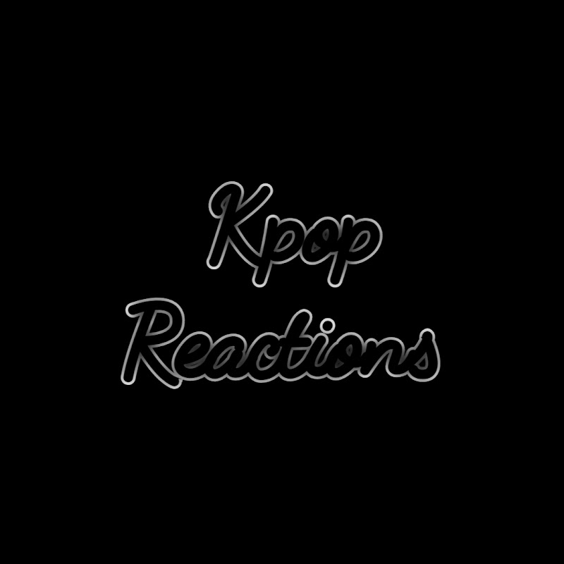 Kpop Reactions