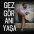 7p7v8PCFpUk-channel-avatar-Gez Gör Anı Yaşa