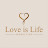 Love is Life