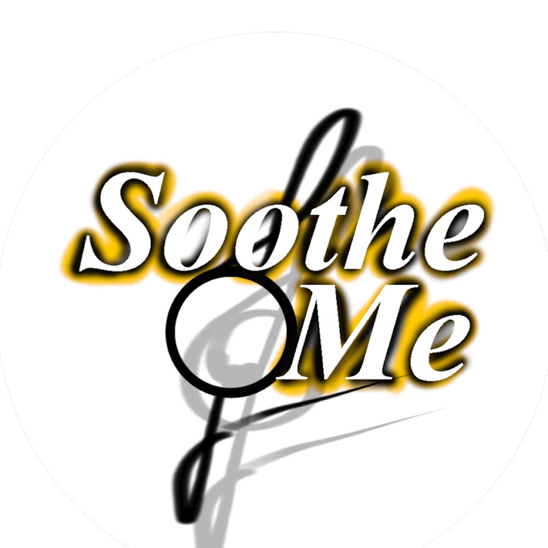 Soothe me