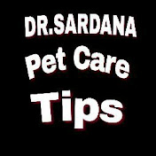 Dr. Sardana Pet Care Tips
