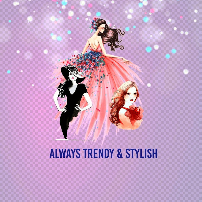 Always Trendy And Stylish