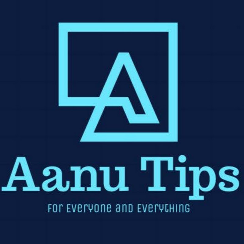 Aanu Tips
