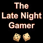 The Late Night Gamer