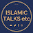 ISLAMIC TALKS ETC