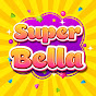 Super Bella - เพลงเด็กและการ์ตูน