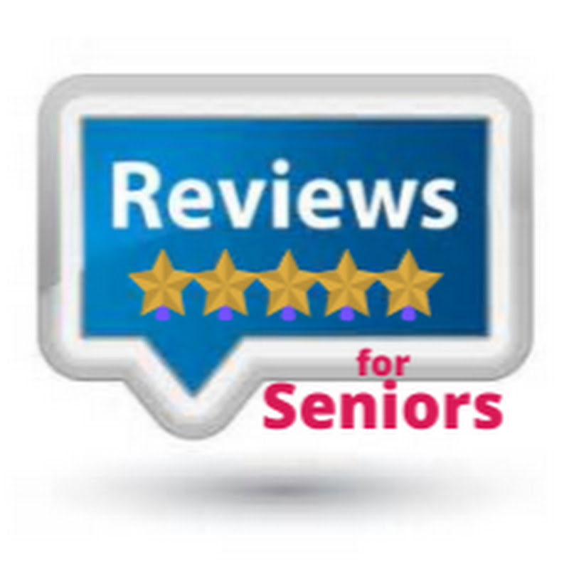 Reviews for Seniors