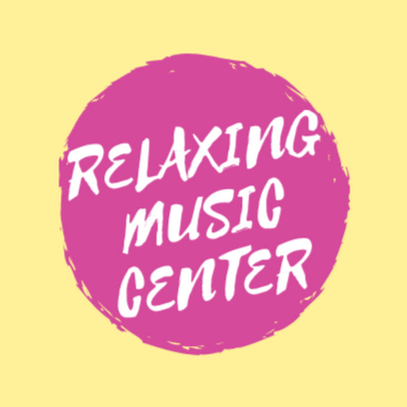 Relaxing Music Center - SuperSoothing