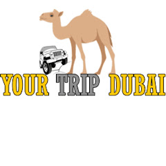 Your Trip Dubai