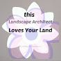 This Landscape Architect Loves Your Land logo