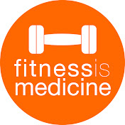 Fitness is Medicine