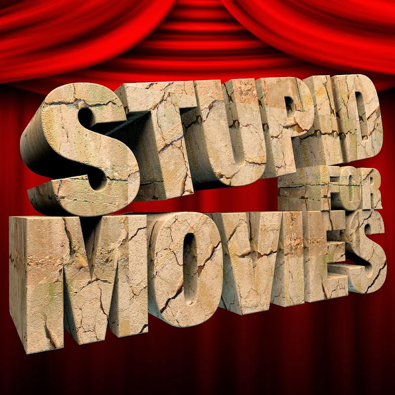 Stupid For Movies