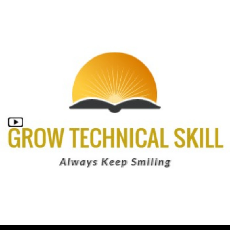GROW TECHNICAL SKILL