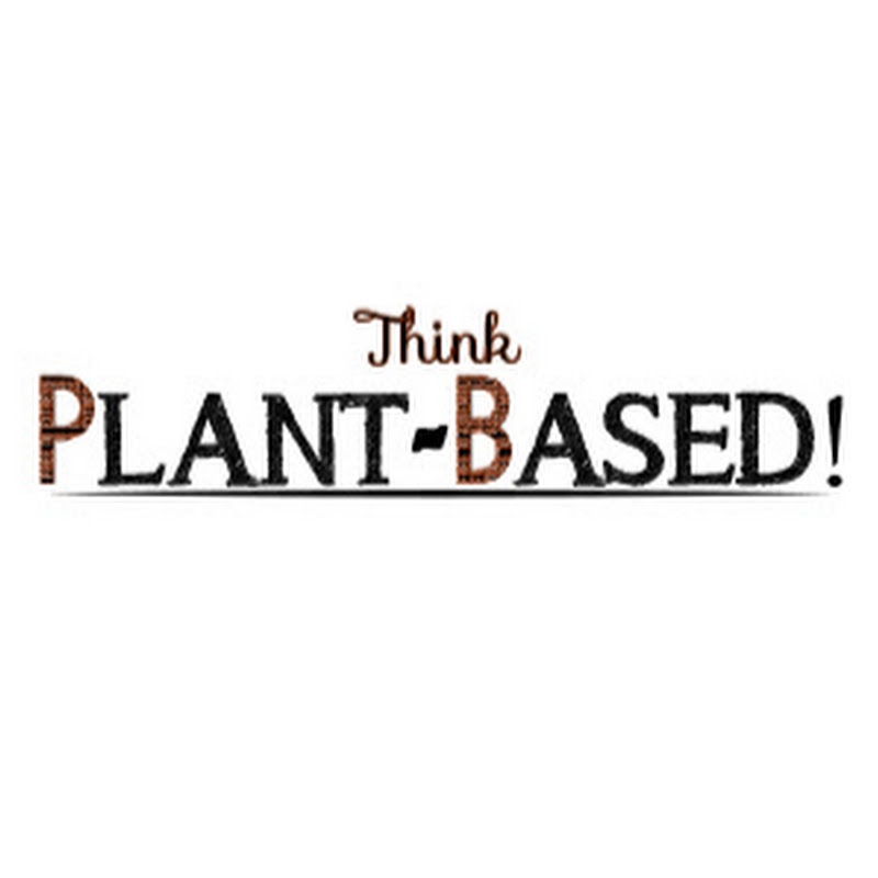 Think Plant-Based!