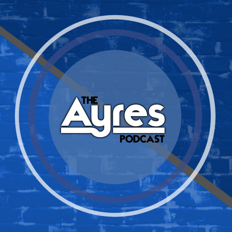 The Ayres Podcast