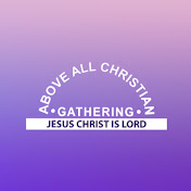 Above All Christian Gathering