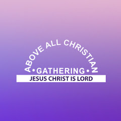 Above All Christian Gathering
